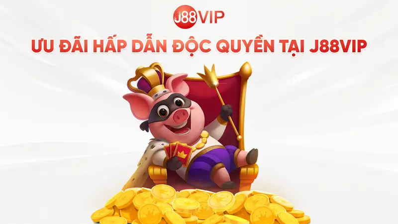 Ưu đãi hấp dẫn độc quyền tại J88vip